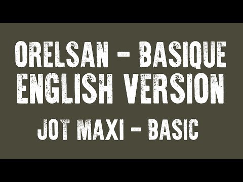 OrelSan - Basique [ENGLISH VERSION] Jot Maxi - Basic