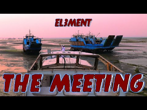 El3ment - The Meeting (Official Music Video)