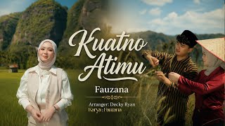 Download lagu Fauzana - Kuatno Atimu mp3