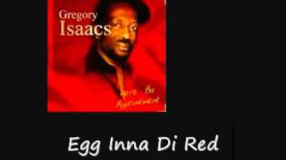 G  Isaacs Egg Inna Di Red Here By Appointment