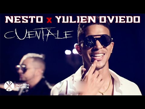 Nesto ❌ Yulien Oviedo - Cuéntale [Official Video]