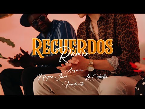 Ansara, La Cebolla, Negro Jari, Fraderita - Recuerdos Remix (Vídeo Oficial)