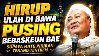 Download lagu HIRUP ULAH DI BAWA PUSING‼️Bebaskeun Pikiran || Nasihat Ti ABUYA UCI TURTUSI mp3 Download lagu HIRUP ULAH DI BAWA PUSING‼️Bebaskeun Pikiran || Nasihat Ti ABUYA UCI TURTUSI mp3