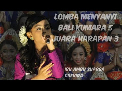 Ibu Ambu Suarga - Cover by Chevira (Harapan 3 Lomba Menyanyi Bali Kumara 5)