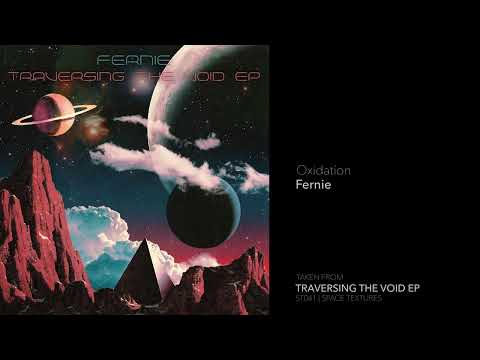 IP PREMIERE | Fernie - Oxidation [Space Textures]