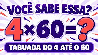 MULTIPLICANDO O 4 POR TODOS OS NÚMEROS ATÉ O 60 | Tabuada do 4