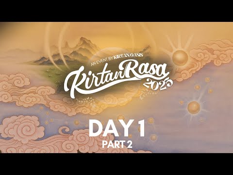 Day 1 | Part 2 |  Kirtan Rasa 2025 | Dubai Kirtan Fest