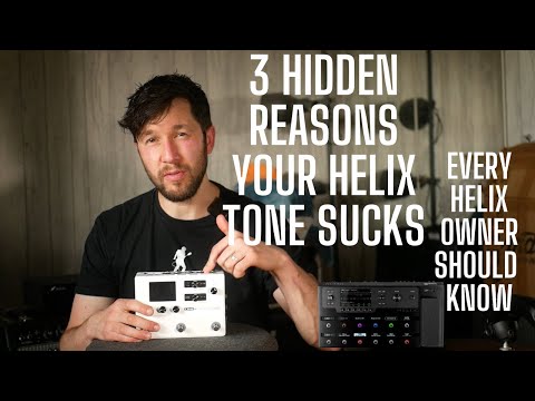 3 HIDDEN Reasons Your Helix Tone Sucks That EVERY Helix Owner Should Know