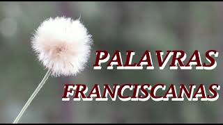 [Palavras Franciscanas – Oração de São Francisco]