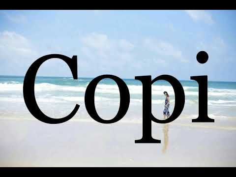 How To Pronounce Copi🌈🌈🌈🌈🌈🌈Pronunciation Of Copi