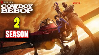 Cowboy Bebop Season 2: Renewed or Canceled? video