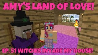 Amy's Land Of Love! Ep.51 Witches Invade My House! | Amy Lee33