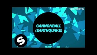 Cannonball (Earthquake) Music Video