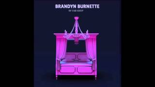 Brandyn Burnette - Worship [Official Audio]
