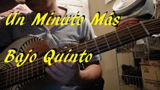 Un Minuto Más/La Reunión Norteña/Bajo Quinto (COVER Y TONOS)