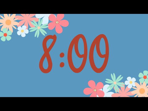8 Minute Spring Flower Classroom Timer (No Music, Fun Synth Alarm at End)