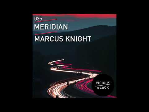 Marcus Knight - Meridian (Edit)