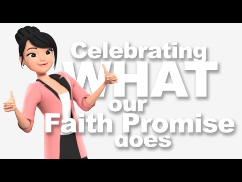 WHAT our Faith Promise does