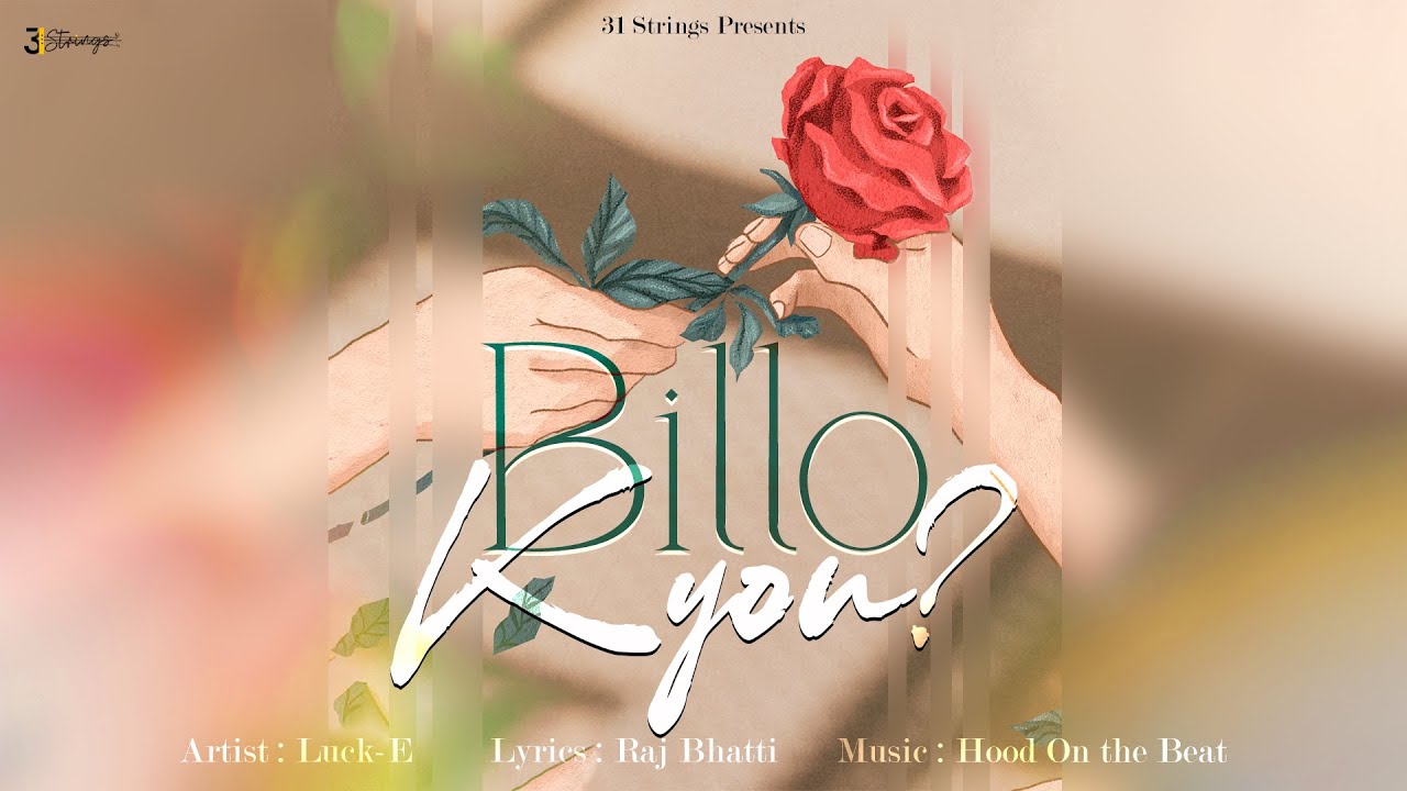 Billo Kyon (Official Song) Luck-E | Raj Bhatti | Hood On The Beat | Punjabi Song 2024 | 31 Strings