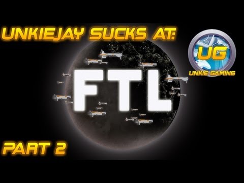 Unkiejay Sucks At: FTL (Faster Than Light) - Part 2