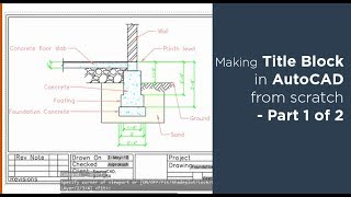 How to create title block and its template in AutoCAD - Part 1 of 2