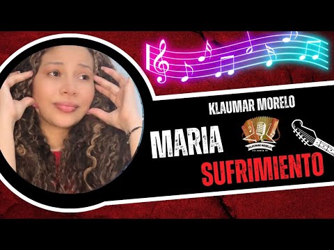 María Sufrimiento - Klaumar Morelo 😢💔