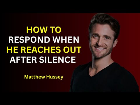 How To Respond When He Reaches Out After Silence | Must-Hear Dating Advice by Matthew Hussey