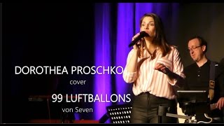 Dorothea Proschko - 99 Luftballons (Cover Seven)