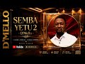 SEMBA YETU 2 - D'Mello 