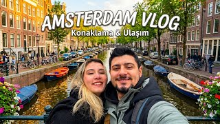 AMSTERDAM'DA 3 GÜN 🇳🇱| GEZİLECEK YERLER, KONAKLAMA VE ULAŞIM REHBERİ 