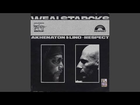 Respect (feat. Akhenaton, Lino)