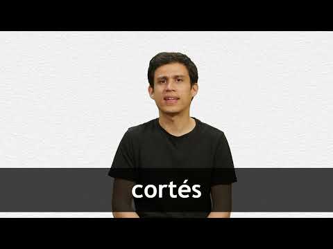 How to pronounce CORTÉS in Latin American Spanish