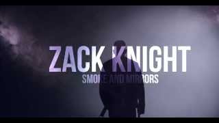 Zack Knight - Smoke &amp; Mirrors (Official Video)