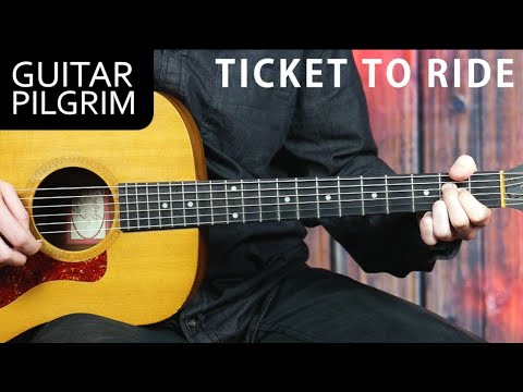 HOW TO PLAY "TICKET TO RIDE" THE BEATLES | Guitar Pilgrim