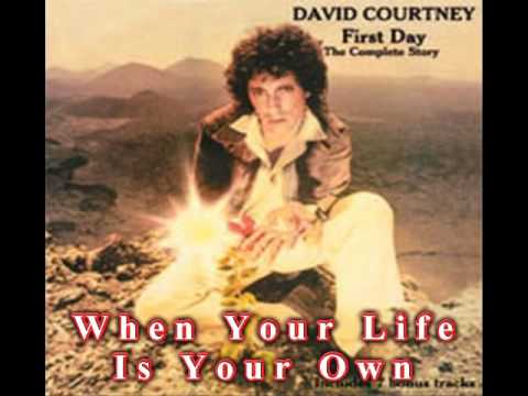 David Courtney - When Your Life Is Your Own