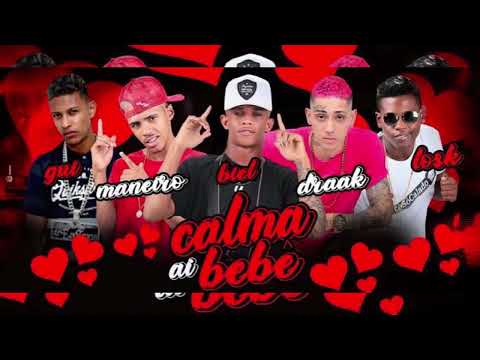 MANEIRINHO DO RECIFE, MC DRAAK, BIEL XCAMOSO, LOSK E GUI DA TROPA - CALMA AI BEBÊ