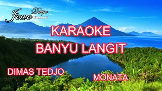Download lagu KARAOKE - BANYU LANGIT - DIMAS TEDJO - NEW MONATA mp3