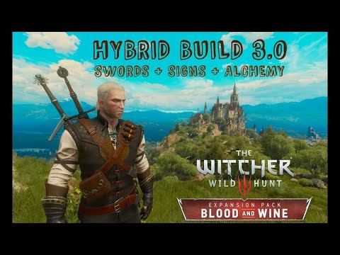 The Witcher 3: Hybrid Build v3 (Swords + Signs + Alchemy)