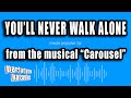 Carousel - You'll Never Walk Alone (Karaoke Version)