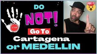 Hell No! - Don’t Go to Medellin or Cartagena right Now! | 🇨🇴Colombia Updates