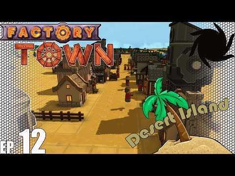 Factory Town Desert Island - E12 - Mining Town Main Street