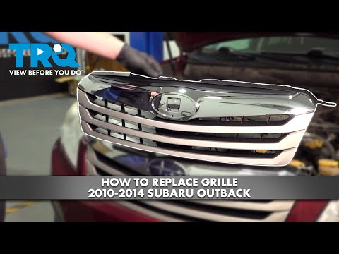 How to Replace Front Grille 2010-2014 Subaru Outback
