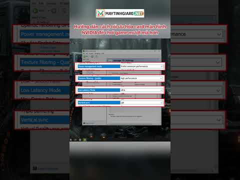 Hướng dẫn cách tối ưu hóa card màn hình NVIDIA để chơi game mượt mà hơn