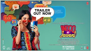 Indoo Ki Jawani Official Trailer  Kiara Advani Adi