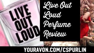 Avon LIVE OUT LOUD Perfume Review