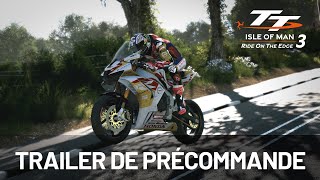 TT Isle of Man: Ride on the Edge 3 | Trailer de précommande