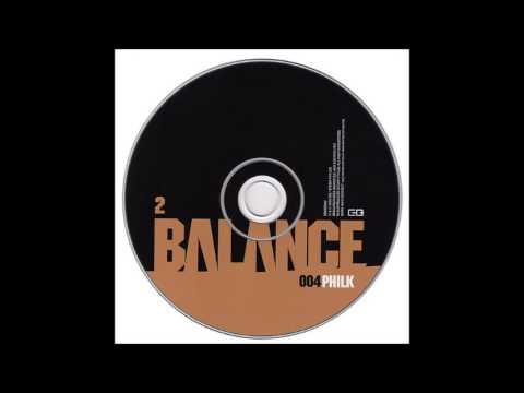 Phil K ‎- Balance 004 (House Mix) (2002)