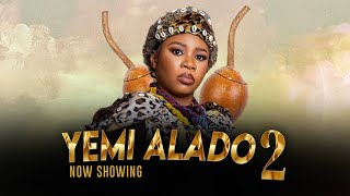 YEMI ALADO 2 Latest 2024 Movie – WUMI TORIOLA, MIDE MARTINS, ABEEB ALAGBE, REMI SURUTU, YEMI ALADO 2 Latest 2024 Movie – WUMI TORIOLA, MIDE MARTINS, ABEEB ALAGBE, REMI SURUTU,