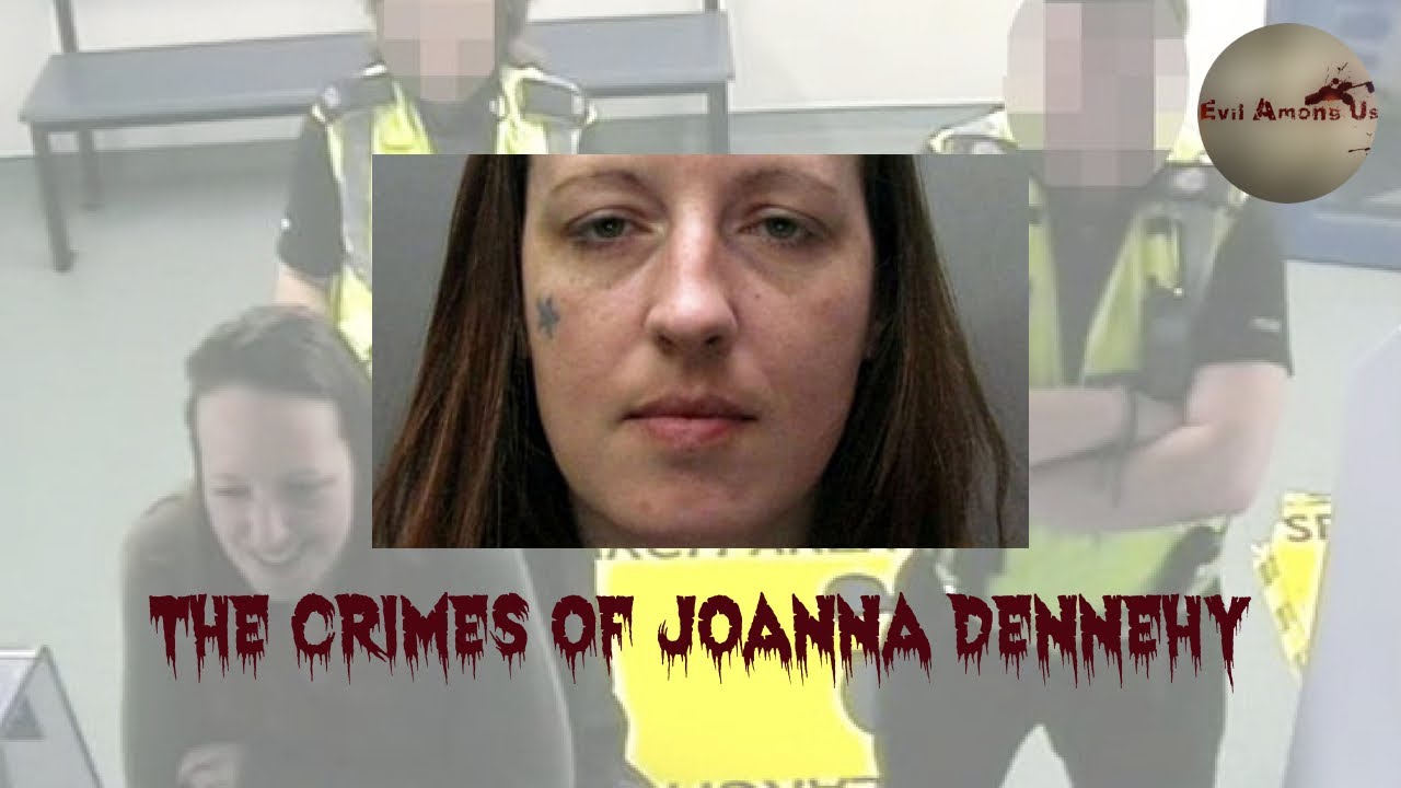 The Horrific Crimes of Joanna Dennehy [True Crime Documentary]