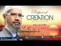 The Purpose of Creation | Dr Zakir Naik | Full ...